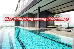 EP.279 รีวิว คอนโด ไอดีโอ โมบิ วงศ์สว่าง อินเตอร์เชนจ์ Ideo Mobi Wongsawang Interchange